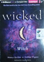 Wicked - Witch written by Nancy Holder and Debbie Viguie performed by Cassandra Morris on CD (Unabridged)